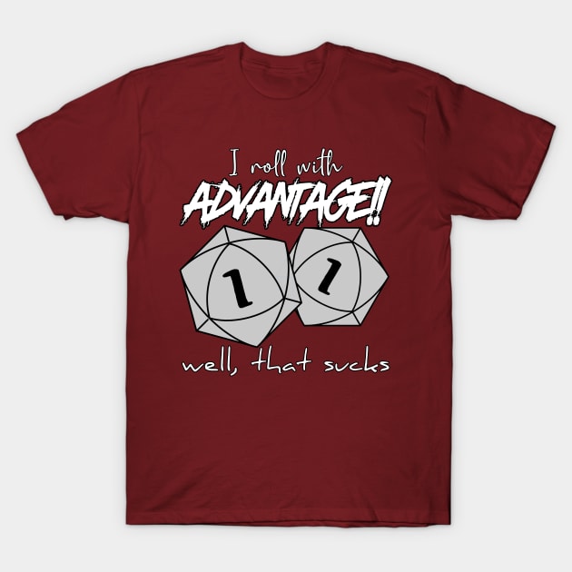 roll with advantage T-Shirt by toastercide